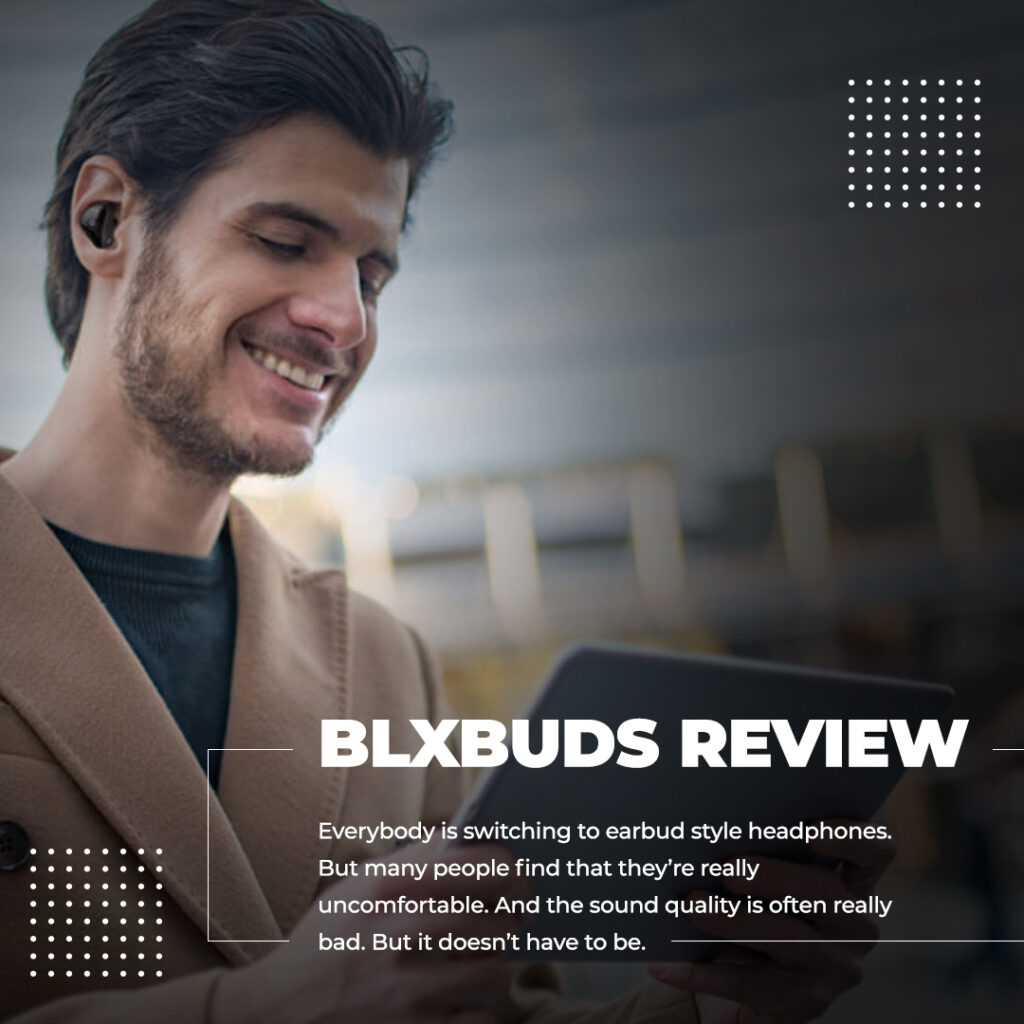  BLXBuds Review