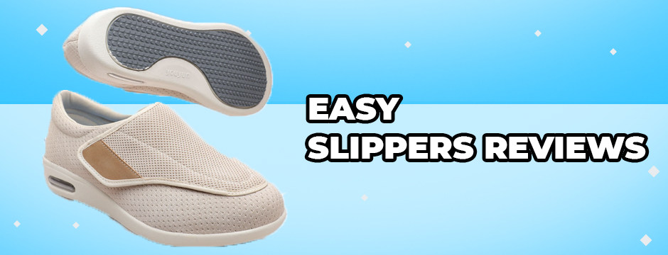Easy Slippers Reviews