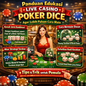 Panduan Edukasi Live Casino Poker Dice untuk Pemula Agar Lebih Paham Cara Main
