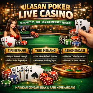 Ulasan Poker Live Casino dengan Tips, Trik, dan Rekomendasi Terbaru